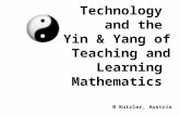 Technology  and the  Yin & Yang of Teaching and Learning  Mathematics