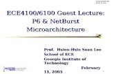ECE 4100/610 0  Guest  Lecture: P6  & NetBurst Microa rchitecture
