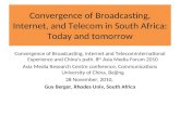 Convergence of Broadcasting, Internet, and Telecom in South Africa: Today and tomorrow