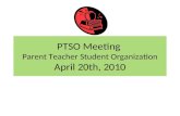 PTSO Meeting  Parent Teacher Student Organization April 20th, 2010
