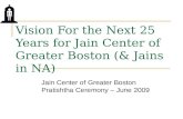 Vision For the Next 25 Years for Jain Center of Greater Boston (& Jains in NA)