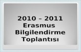 2010 – 2011 Erasmus  Bilgilendirme Toplantısı