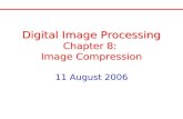 Digital Image Processing Chapter 8:  Image Compression 11 August 2006