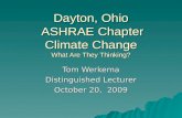 Dayton, Ohio  ASHRAE Chapter Climate Change What Are They Thinking?