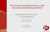 Hur förstå barnfattigdomen i det svenska överflödssamhället?
