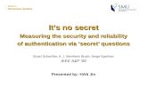 It’s no secret Measuring the security and reliability of authentication via ‘secret’ questions