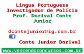 Língua Portuguesa Investigador de Polícia Prof. Dorival Conte Junior dcontejunior@ig.br