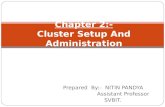 Chapter 2:- Cluster Setup And Administration