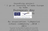 Grundtvig project “ I go on learning to make Europe my home” European day celebrations