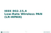IEEE 802.15.4  Low-Rate Wireless PAN  (LR-WPAN)