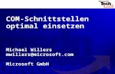 COM-Schnittstellen optimal einsetzen Michael Willers mwillers@microsoft Microsoft GmbH