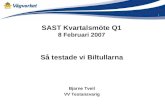 SAST Kvartalsmöte Q1 8 Februari 2007