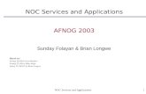 NOC Services and Applications AFNOG 2003 Sunday Folayan & Brian Longwe Based on: