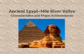 Ancient  Egypt~Nile  River Valley Characteristics and Major Achievements