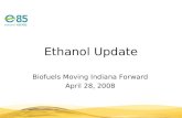 Biofuels Moving Indiana Forward April 28, 2008