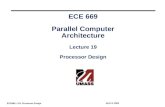 ECE 669 Parallel Computer Architecture Lecture 19 Processor Design