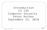 Introduction CS 136 Computer Security  Peter Reiher September 23, 2010