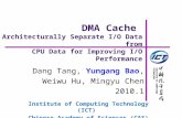 DMA Cache  Architecturally Separate I/O Data from CPU Data for Improving I/O Performance