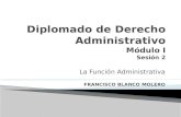 Diplomado de Derecho Administrativo Módulo I Sesión 2