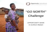 “GO NORTH” Challenge OPPORTUNITY BANK in northern Malawi