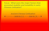 Ancient Chinese Civilization ------------2600 B.C.E.-------500 B.C.E.---
