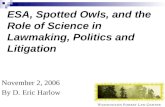 ESA, Spotted Owls, and the Role of Science in Lawmaking, Politics and Litigation