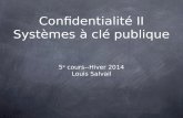 Confidentialité II Systèmes à clé publique