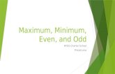 Maximum, Minimum, Even, and Odd