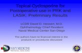 Topical Cyclosporine for Postoperative use in PRK and LASIK: Preliminary Results