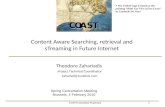 Content Aware Searching,  retrieval and sTreaming  in Future Internet