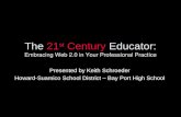 The  21 st  Century  Educator: Embracing Web 2.0 in Your Professional Practice