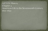 A.P. U.S. History Chapter 4 American Life in the Seventeenth Century 1607-1692