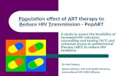 Pop ulation effect of  A RT therapy to  R educe HIV  T ransmission - PopART