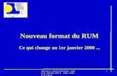 Nouveau format du RUM Ce qui change au 1er janvier 2000 ...