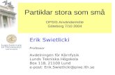 Partiklar stora som små OPSIS  Användarmöte Göteborg 7/10 2004