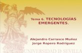 Tema 6.  TECNOLOGÍAS EMERGENTES .