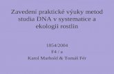 Zavedení praktické výuky metod studia DNA v systematice a ekologii rostlin