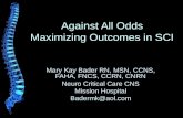 Against All Odds Maximizing Outcomes in SCI