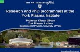 Research and PhD programmes at the  York Plasma Institute Professor Kieran Gibson