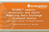 RESQML™ update,  Reservoir and Earth Modeling Data Exchange Standard Status