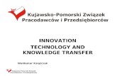 INNOVATION TECHNOLOGY AND KNOWLEDGE TRANSFER Waldemar Książczak