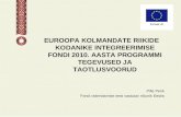 2010.aasta programmi rakendatakse 01.01.2010 – 30.06.2012
