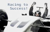 Racing to  Success!