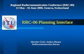 Regional Radiocommunication Conference (RRC-06) 15 May - 16 June 2006, Geneva, Switzerland