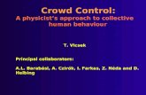 Crowd Control: A physicist’s approach to collective    human behaviour