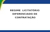 REGIME  LICITATÓRIO  DIFERENCIADO DE  CONTRATAÇÃO