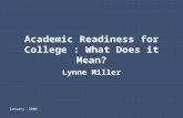 Academic Readiness for College : What Does it Mean?