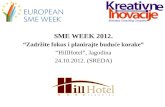 SME WEEK 2012. “Zadržite fokus i planirajte buduće korake” “HillHotel”, Jagodina
