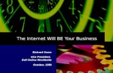The Internet Will BE Your Business