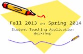 Fall 2013  and  Spring 2014  Student Teaching Application Workshop
